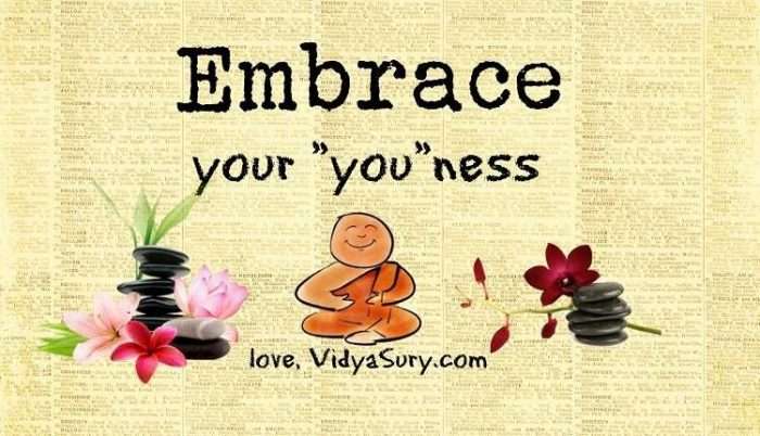 embrace your youness vidya sury