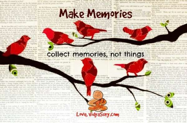https://vidyasury.com/2015/04/make-memories.html
