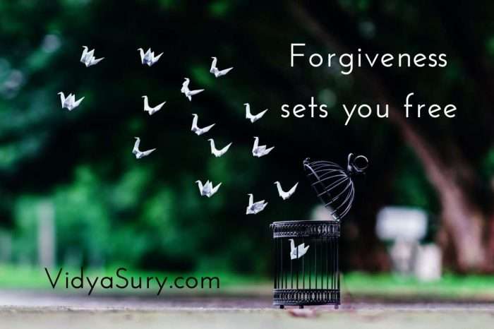 Forgiveness sets you free.