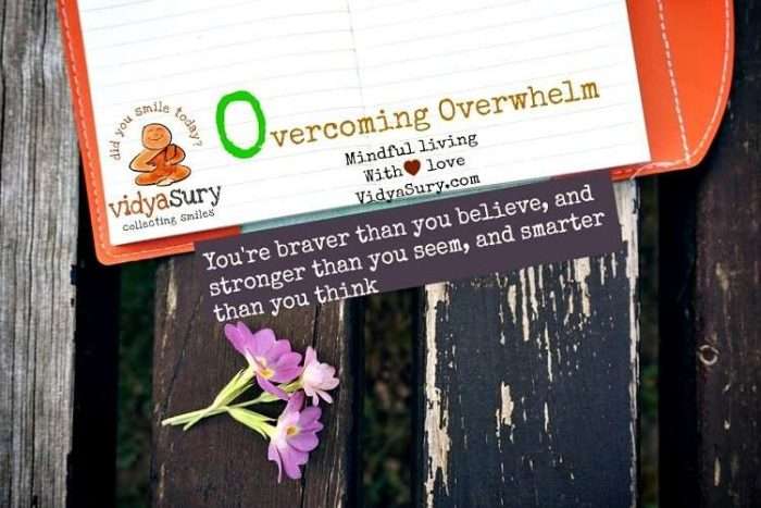 Overcoming Overwhelm Vidya Sury