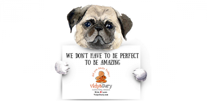 We don't have to be perfect to be amazing Vidya Sury