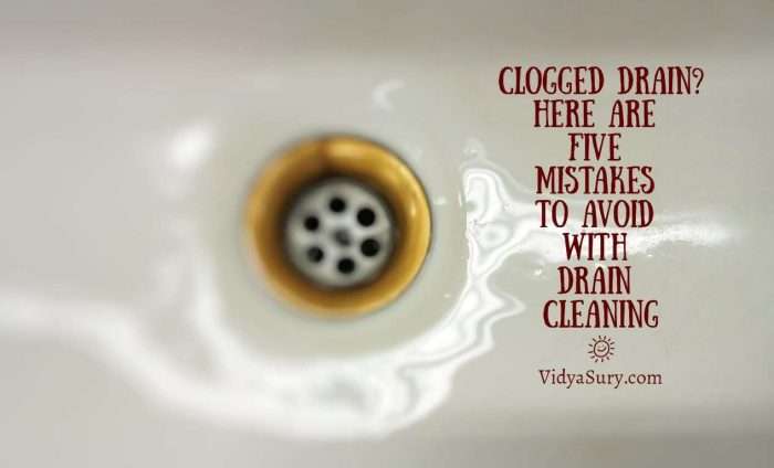 Clogged drain? Here are five mistakes to avoid while drain cleaning. #draincleaning #cloggeddrain #DIY #plumbing