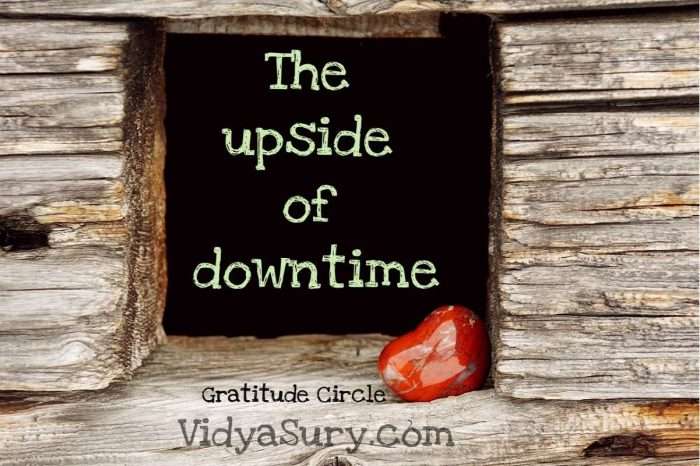 The upside of downtime Gratitude Circle