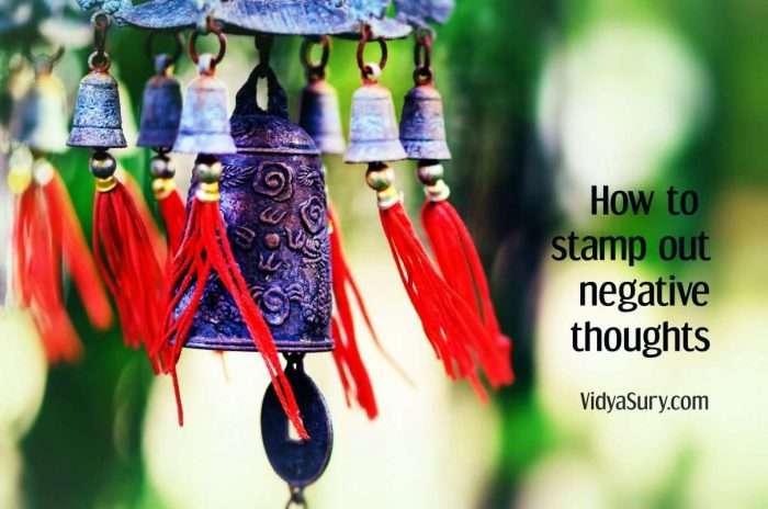 How to stamp out negative thoughts