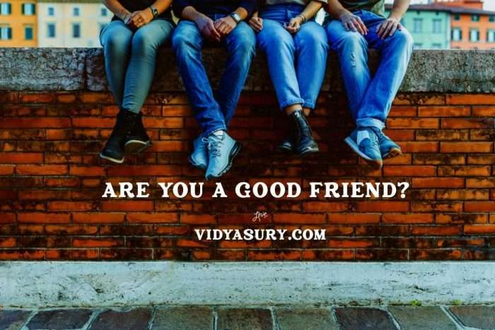 Are you a good friend