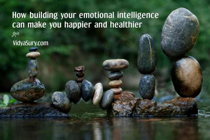 How building your Emotional Intelligence can make you Happier n Healthier