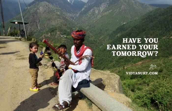 Have you earned your tomorrow