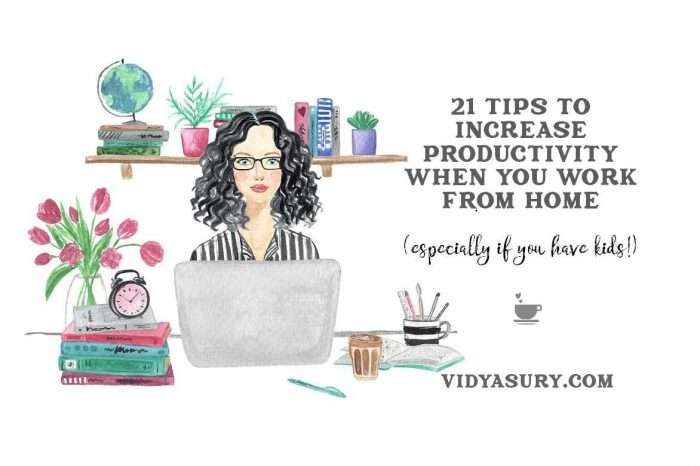 21 tips to increase productivity while working from home with kids