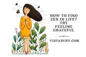 How to find zen in life Try feeling Grateful