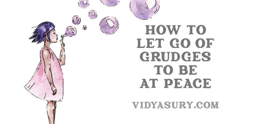 How to let go of grudges to be at peace