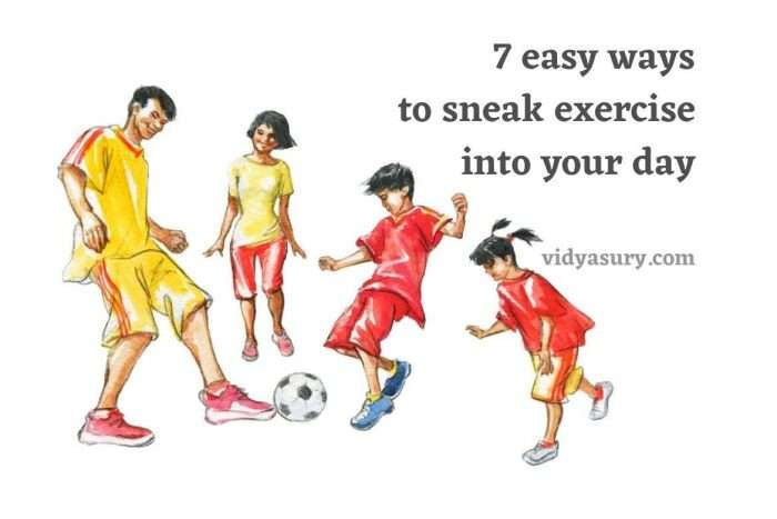 7 easy ways to sneak exercise into your day and stay healthy
