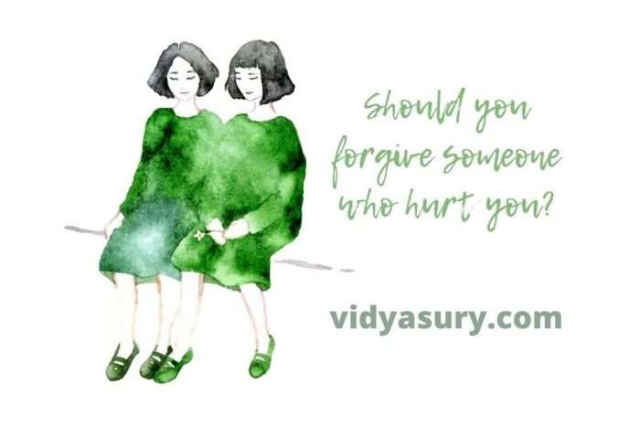 Should you forgive someone who hurt you_